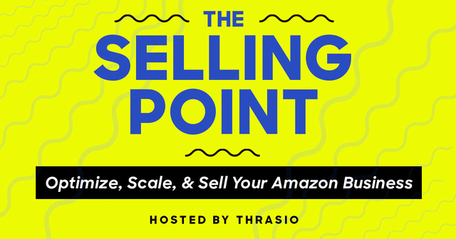 the-selling-point-podcast-amazon-and-dtc-podcast-thrasio